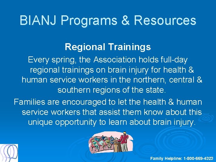 BIANJ Programs & Resources Regional Trainings Every spring, the Association holds full-day regional trainings