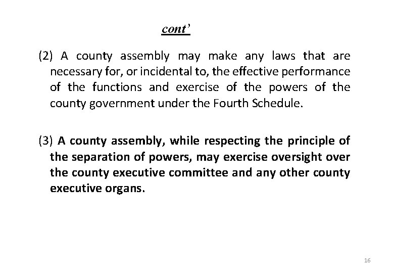 cont’ (2) A county assembly make any laws that are necessary for, or incidental