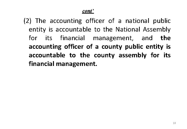 cont’ (2) The accounting officer of a national public entity is accountable to the