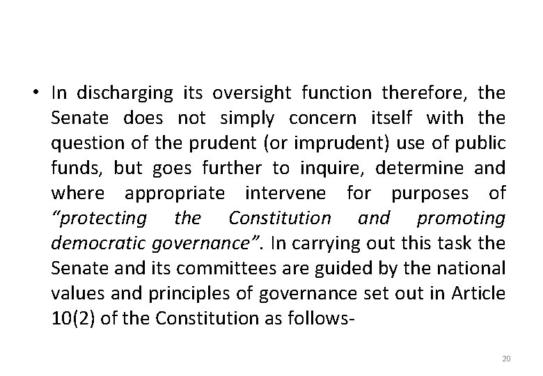  • In discharging its oversight function therefore, the Senate does not simply concern