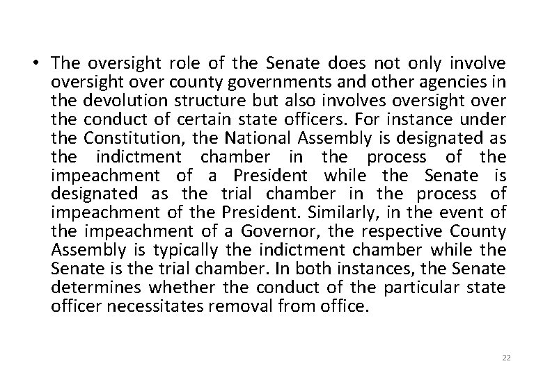  • The oversight role of the Senate does not only involve oversight over