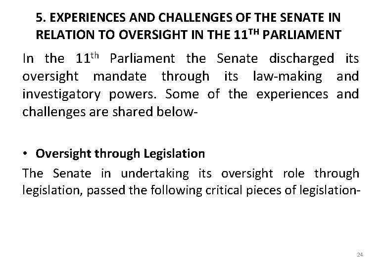 5. EXPERIENCES AND CHALLENGES OF THE SENATE IN RELATION TO OVERSIGHT IN THE 11