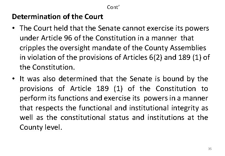 Cont’ Determination of the Court • The Court held that the Senate cannot exercise