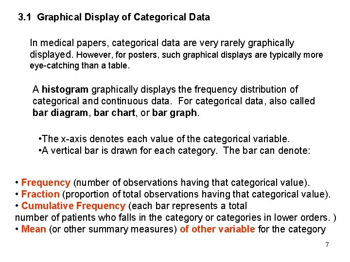 3. 1 Graphical Display of Categorical Data In medical papers, categorical data are very