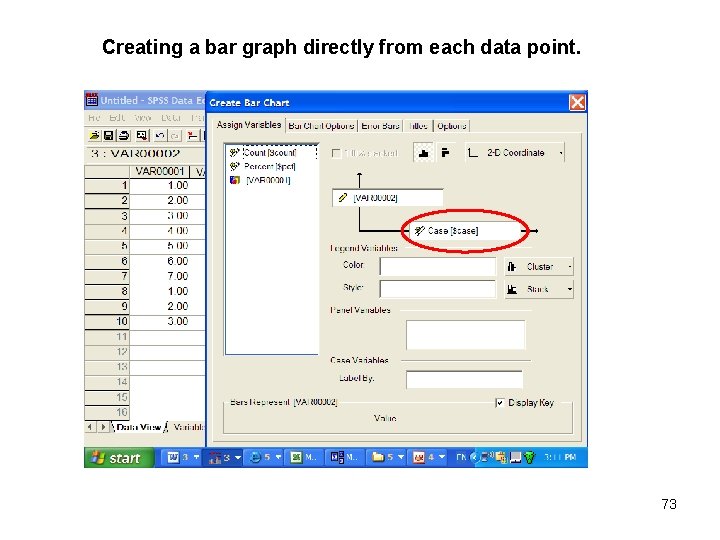 Creating a bar graph directly from each data point. 73 