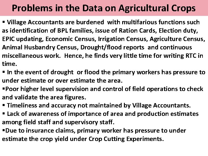 Problems in the Data on Agricultural Crops § Village Accountants are burdened with multifarious