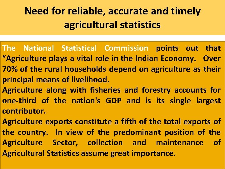 Need for reliable, accurate and timely agricultural statistics The National Statistical Commission points out