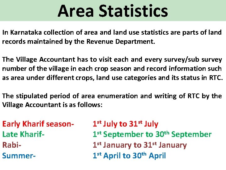 Area Statistics In Karnataka collection of area and land use statistics are parts of