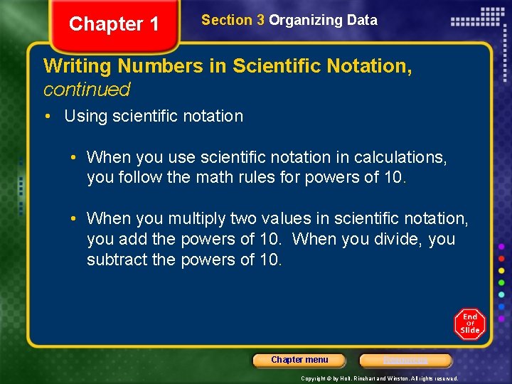 Chapter 1 Section 3 Organizing Data Writing Numbers in Scientific Notation, continued • Using