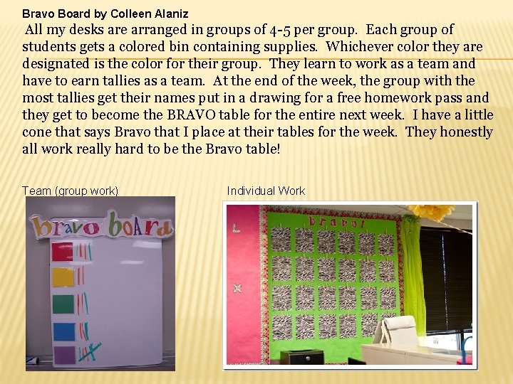 Bravo Board by Colleen Alaniz All my desks are arranged in groups of 4