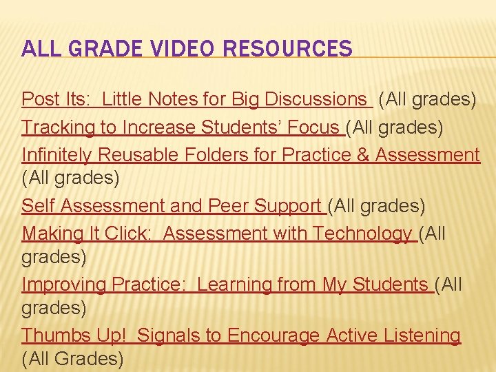 ALL GRADE VIDEO RESOURCES Post Its: Little Notes for Big Discussions (All grades) Tracking