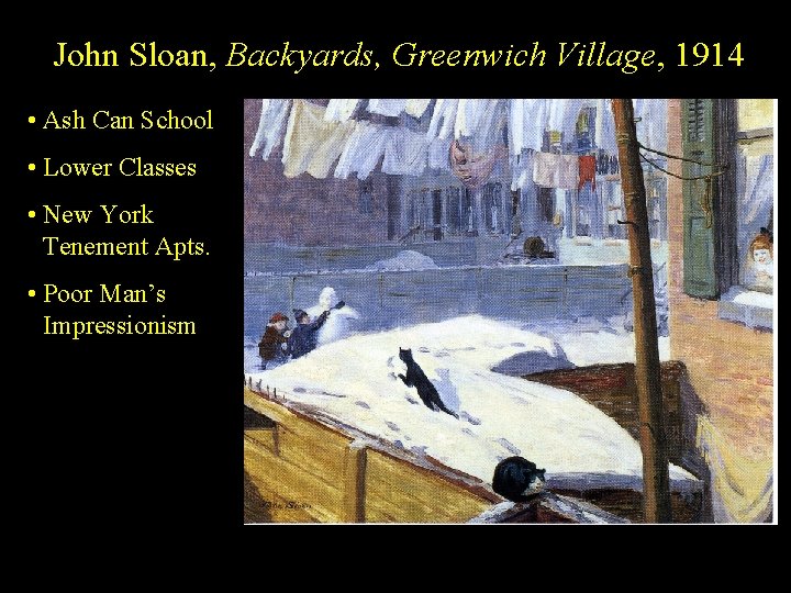 John Sloan, Backyards, Greenwich Village, 1914 • Ash Can School • Lower Classes •
