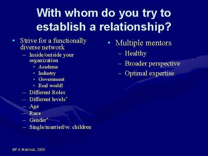 With whom do you try to establish a relationship? • Strive for a functionally