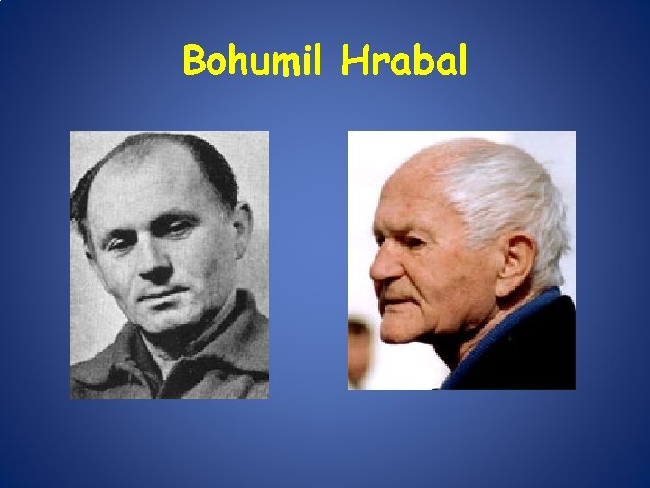 Bohumil Hrabal 