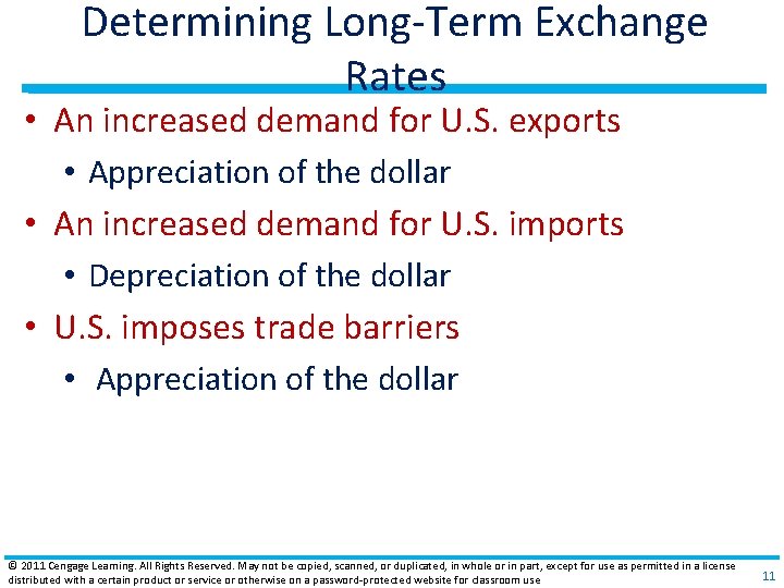 Determining Long‐Term Exchange Rates • An increased demand for U. S. exports • Appreciation