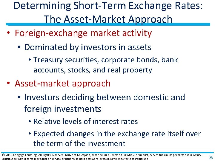 Determining Short‐Term Exchange Rates: The Asset‐Market Approach • Foreign‐exchange market activity • Dominated by