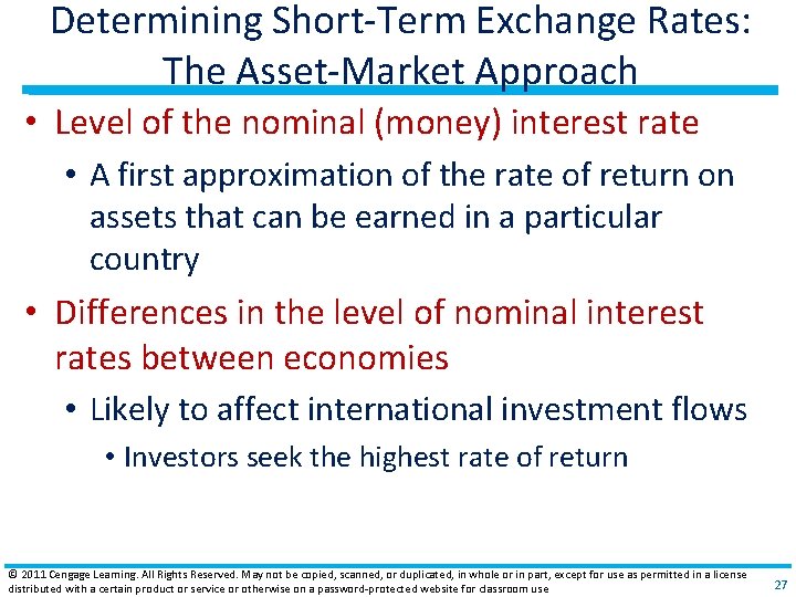 Determining Short‐Term Exchange Rates: The Asset‐Market Approach • Level of the nominal (money) interest