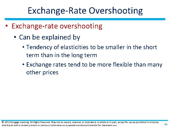 Exchange‐Rate Overshooting • Exchange‐rate overshooting • Can be explained by • Tendency of elasticities