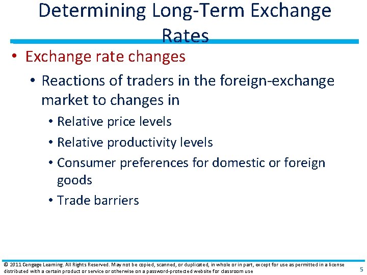 Determining Long‐Term Exchange Rates • Exchange rate changes • Reactions of traders in the