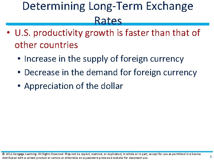 Determining Long‐Term Exchange Rates • U. S. productivity growth is faster than that of