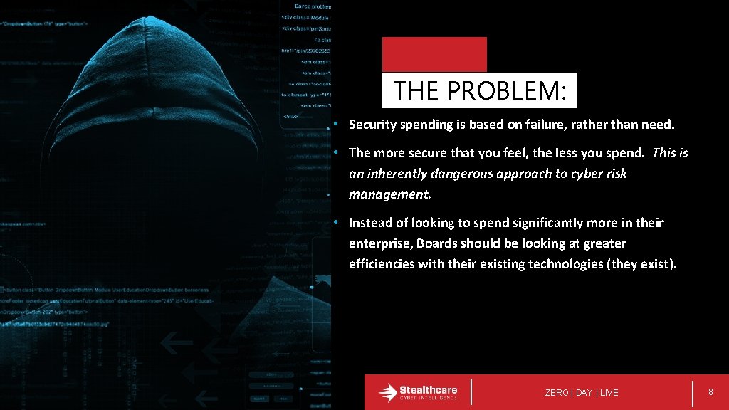 THE PROBLEM: • Security spending is based on failure, rather than need. • The
