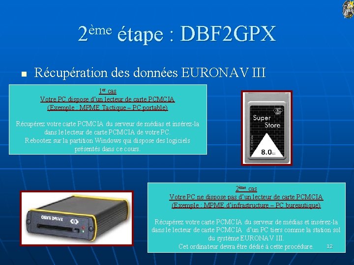 2ème étape : DBF 2 GPX n Récupération des données EURONAV III 1 er