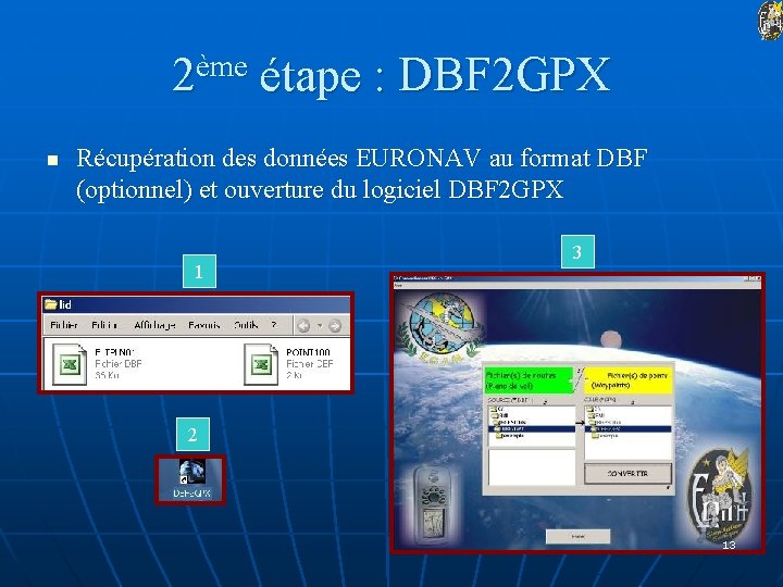 2ème étape : DBF 2 GPX n Récupération des données EURONAV au format DBF