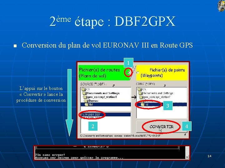 2ème étape : DBF 2 GPX n Conversion du plan de vol EURONAV III