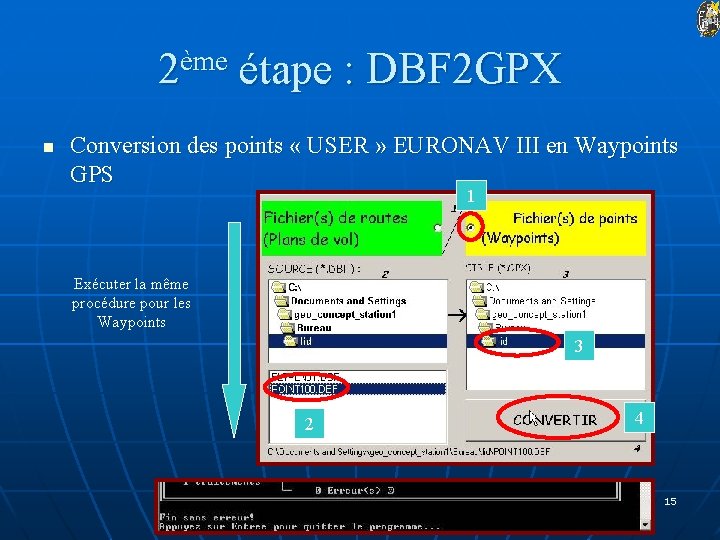 2ème étape : DBF 2 GPX n Conversion des points « USER » EURONAV