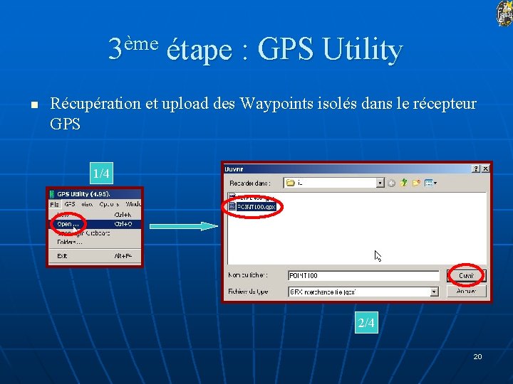 3ème étape : GPS Utility n Récupération et upload des Waypoints isolés dans le