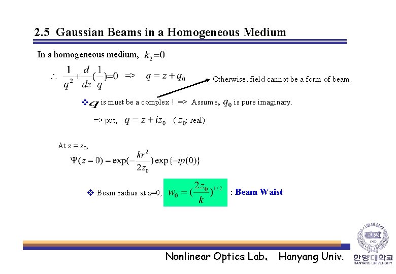 2. 5 Gaussian Beams in a Homogeneous Medium In a homogeneous medium, => v 2. 5 Gaussian Beams in a Homogeneous Medium In a homogeneous medium, => v