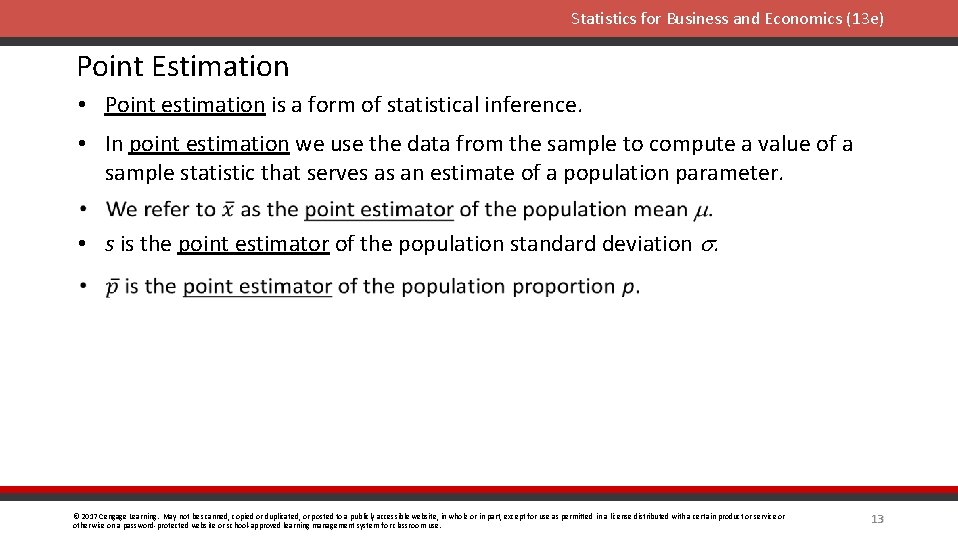 Statistics for Business and Economics (13 e) Point Estimation • Point estimation is a