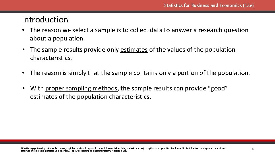 Statistics for Business and Economics (13 e) Introduction • The reason we select a