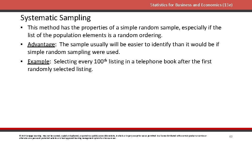 Statistics for Business and Economics (13 e) Systematic Sampling • This method has the