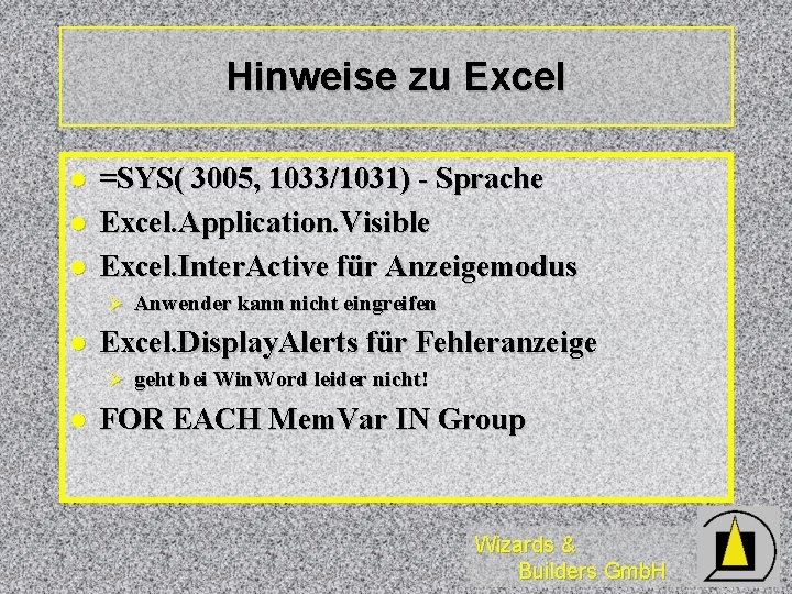 Hinweise zu Excel l =SYS( 3005, 1033/1031) - Sprache Excel. Application. Visible Excel. Inter.