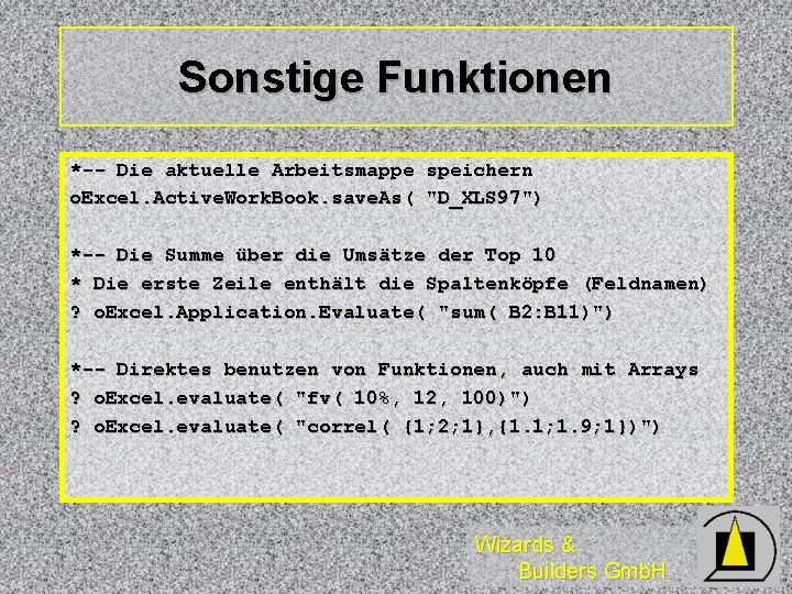 Sonstige Funktionen *-- Die aktuelle Arbeitsmappe speichern o. Excel. Active. Work. Book. save. As(