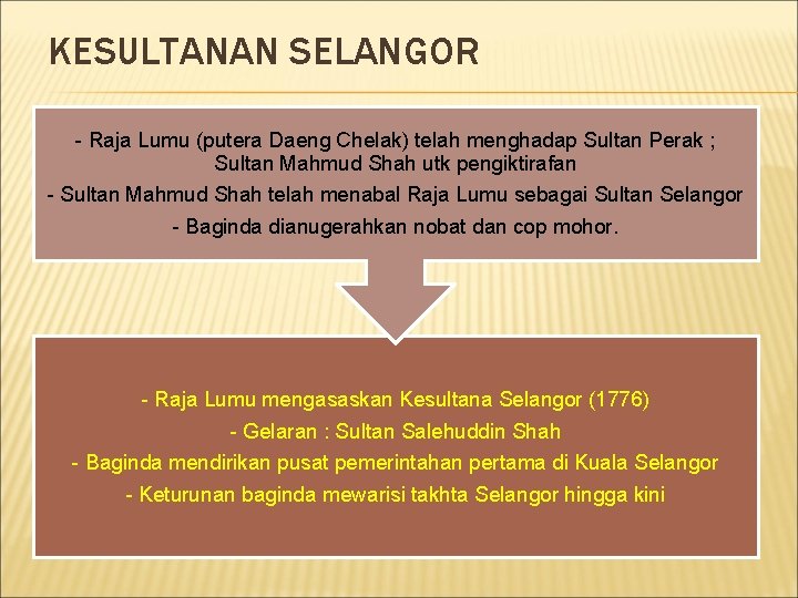 KESULTANAN SELANGOR - Raja Lumu (putera Daeng Chelak) telah menghadap Sultan Perak ; Sultan