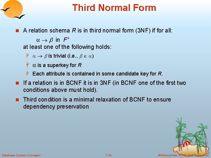 Third Normal Form n A relation schema R is in third normal form (3