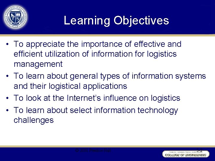 Learning Objectives • To appreciate the importance of effective and efficient utilization of information