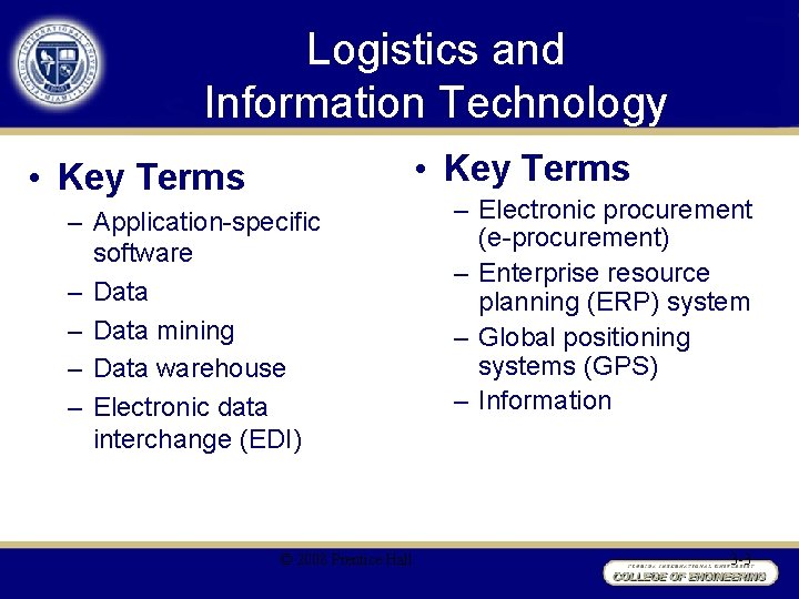 Logistics and Information Technology • Key Terms – Application-specific software – Data mining –