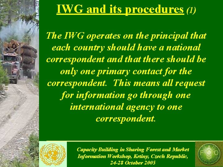 IWG and its procedures (1) The IWG operates on the principal that each country