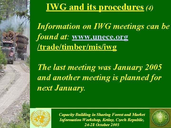 IWG and its procedures (4) Information on IWG meetings can be found at: www.