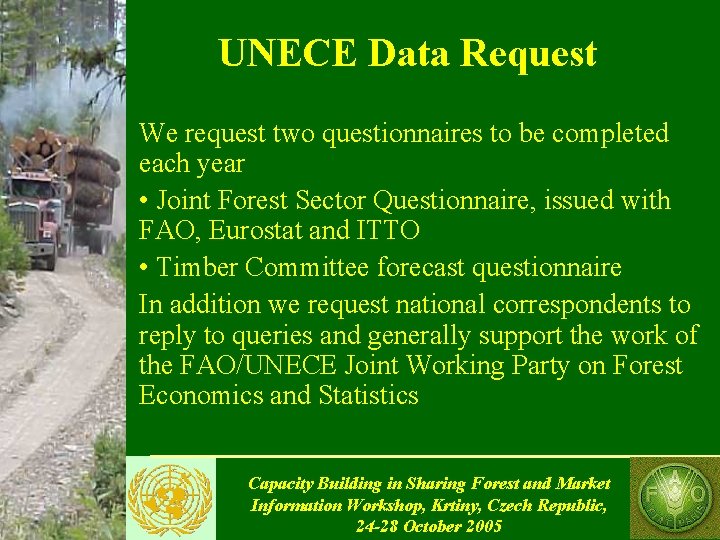 UNECE Data Request We request two questionnaires to be completed each year • Joint