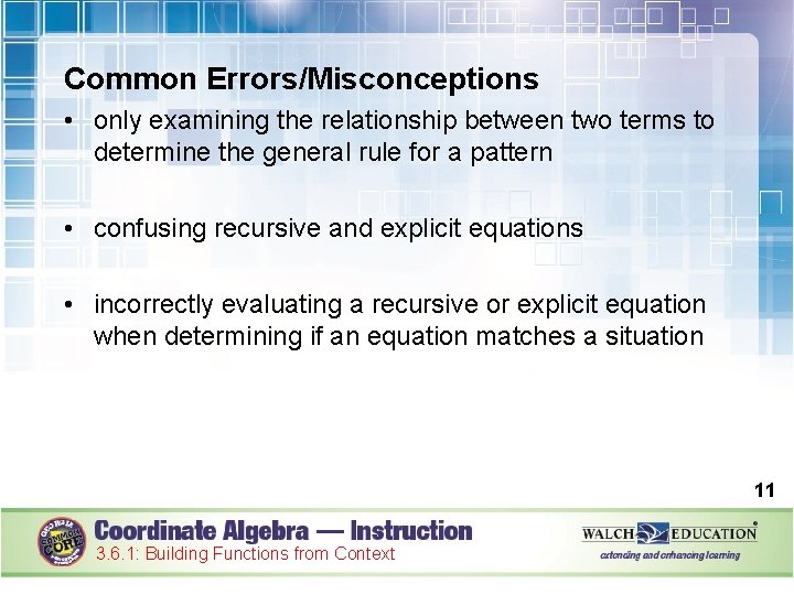 Common Errors/Misconceptions • only examining the relationship between two terms to determine the general