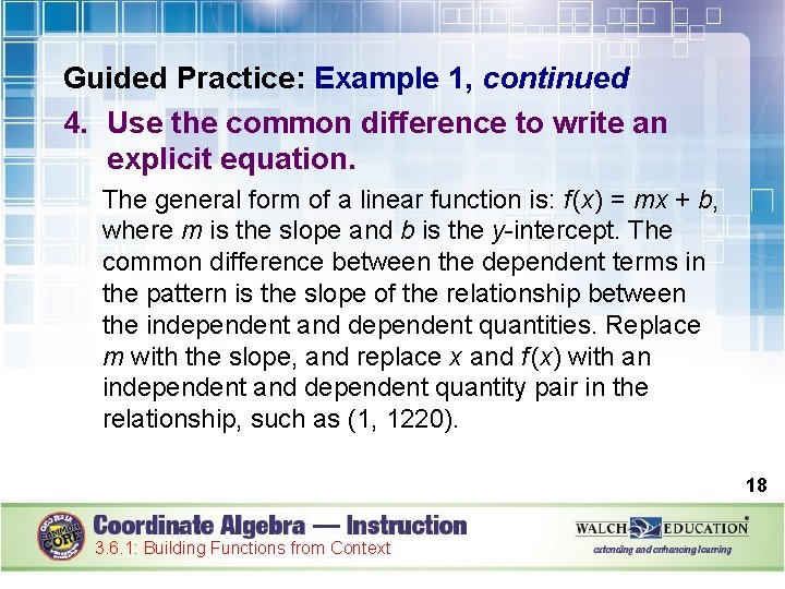 Guided Practice: Example 1, continued 4. Use the common difference to write an explicit