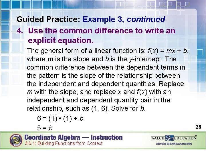 Guided Practice: Example 3, continued 4. Use the common difference to write an explicit