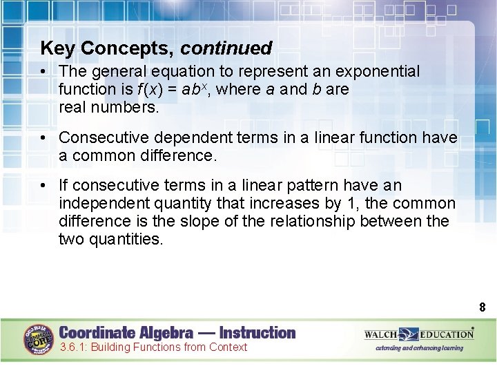 Key Concepts, continued • The general equation to represent an exponential function is f (x)