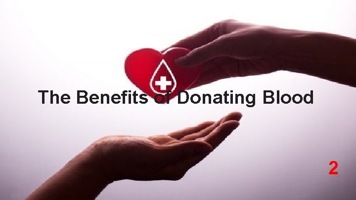 The Benefits of Donating Blood 2 