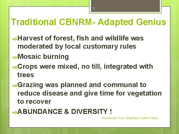 2 Traditional CBNRM- Adapted Genius Harvest of forest, fish and wildlife was moderated by