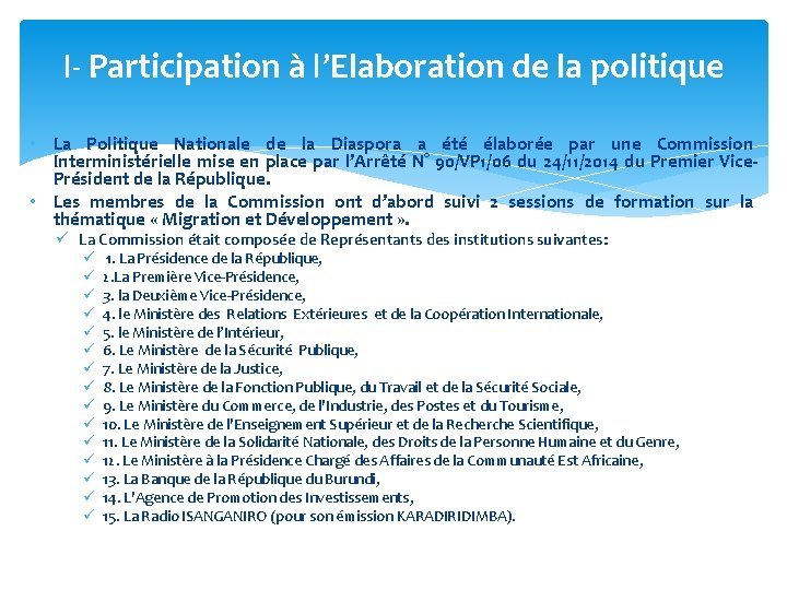 I- Participation à l’Elaboration de la politique • La Politique Nationale de la Diaspora